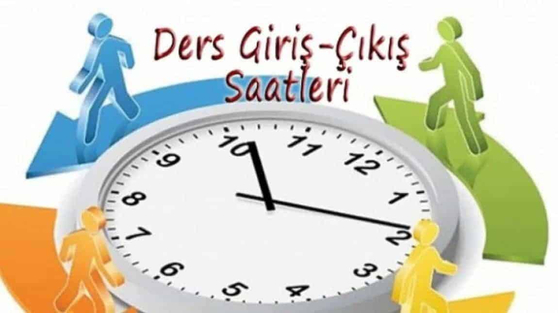 DERS GİRİŞ-ÇIKIŞ SAATLERİ
